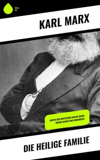 Bild vom Artikel Die heilige Familie vom Autor Karl Marx