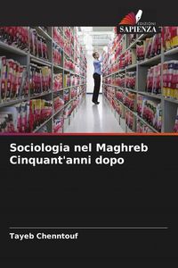 Produktbild: Sociologia nel Maghreb Cinquant'anni dopo