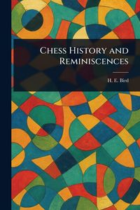 Produktbild: Chess History and Reminiscences