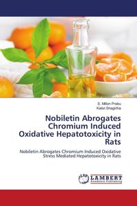 Produktbild: Nobiletin Abrogates Chromium Induced Oxidative Hepatotoxicity in Rats