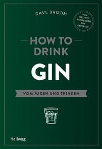 Bild vom Artikel How to Drink Gin vom Autor Dave Broom