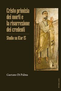 Produktbild: Cristo primizia dei morti e la risurrezione dei credenti
