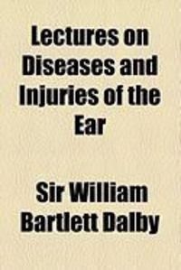 Produktbild: Lectures on Diseases and Injuries of the Ear
