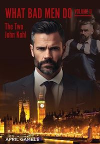 Produktbild: What Bad Men Do, Volume II -The Two John Kohl
