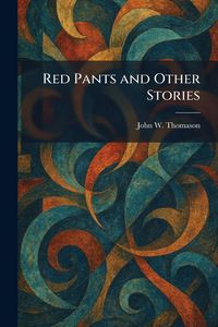 Produktbild: Red Pants and Other Stories