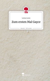 Produktbild: Zum ersten Mal Gayce. Life is a Story - story.one