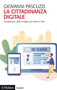 Produktbild: La cittadinanza digitale. Competenze, diritti e regole per vivere in rete