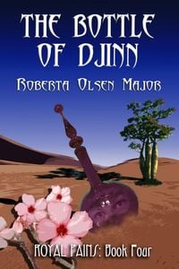Produktbild: The Bottle of Djinn (Royal Pains, #4)