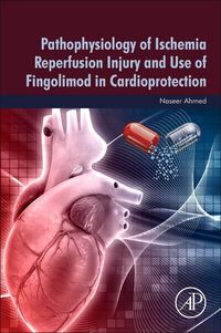 Produktbild: Ahmed, N: Pathophysiology of Ischemia Reperfusion Injury and