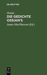 Produktbild: Ossian [angebl. Verf.]; James MacPherson: Die Gedichte Ossian's. Band 1-3
