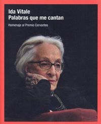 Produktbild: Ida Vitale, Palabras que me cantan : homenaje al Premio Cervantes