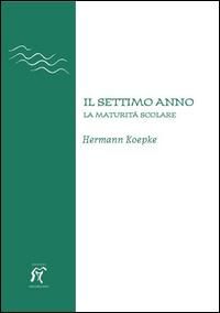Produktbild: Il settimo anno. La maturit&agrave; scolare