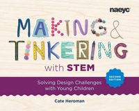 Produktbild: Making and Tinkering with STEM: Solving Design Challenges with Young Children, Second Edition