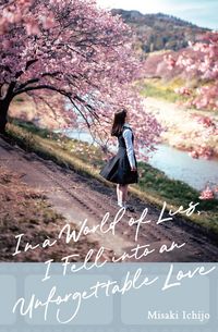 Produktbild: In a World of Lies, I Fell Into an Unforgettable Love