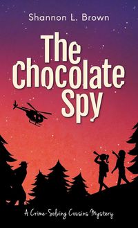 Produktbild: The Chocolate Spy (The Crime-Solving Cousins Mysteries Book 3)