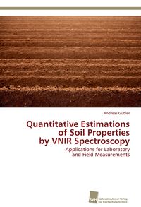 Bild vom Artikel Quantitative Estimations of Soil Properties by VNIR Spectroscopy vom Autor Andreas Gubler