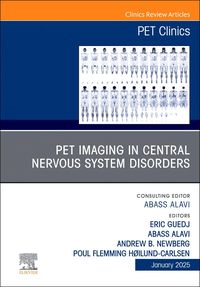 Produktbild: Pet Imaging in Central Nervous System Disorders, an Issue of Pet Clinics