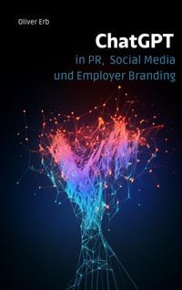 Produktbild: ChatGPT in PR, Social Media und Employer Branding