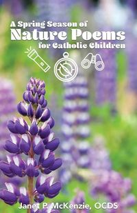 Produktbild: A Spring Season of Nature Poems for Catholic Children