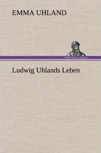 Produktbild: Ludwig Uhlands Leben