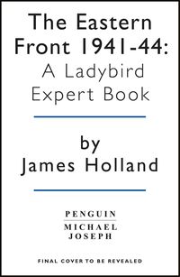 Produktbild: Holland, J: The Eastern Front 1941-43