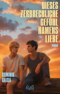 Produktbild: Dieses zerbrechliche Gef&uuml;hl namens Liebe
