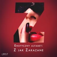 Produktbild: Erotyczny alfabet: Z jak Zakazane - zbi&oacute;r opowiadań