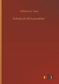 Produktbild: Echoes of old Lancashire