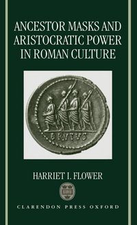 Produktbild: Ancestor Masks and Aristocratic Power in Roman Culture