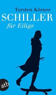 Produktbild: Schiller f&uuml;r Eilige