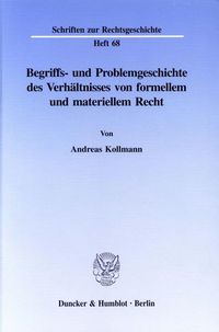 Produktbild: Begriffs- und Problemgeschichte des Verh&auml;ltnisses von formellem und materiellem Recht.
