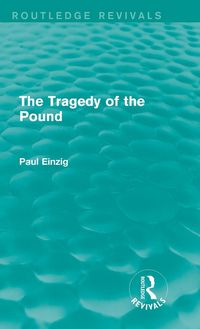 Produktbild: The Tragedy of the Pound (Routledge Revivals)