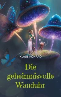 Produktbild: Die geheimnisvolle Wanduhr