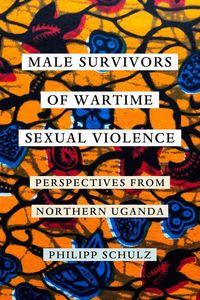Produktbild: Schulz, P: Male Survivors of Wartime Sexual Violence