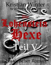 Produktbild: Die Lohensteinhexe, Teil V