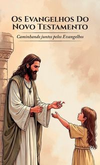 Produktbild: Os Evangelhos Do Novo Testamento, Caminhando juntos pelos Evangelhos