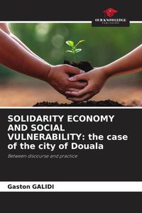 Produktbild: Solidarity Economy and Social Vulnerability: The Case Of The City Of Douala