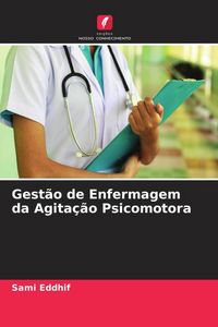Produktbild: Gest&atilde;o de Enfermagem da Agita&ccedil;&atilde;o Psicomotora