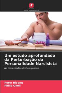 Produktbild: Um estudo aprofundado da Perturba&ccedil;&atilde;o da Personalidade Narcisista