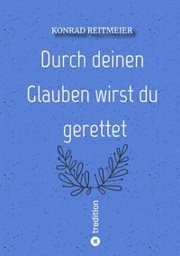 Produktbild: Durch deinen Glauben wirst du gerettet