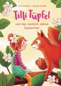 Produktbild: Tilli T&uuml;pfel und das ziemlich zahme Zaubertier