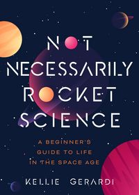 Produktbild: Gerardi, K: Not Necessarily Rocket Science