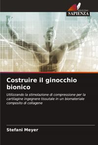 Produktbild: Costruire il ginocchio bionico