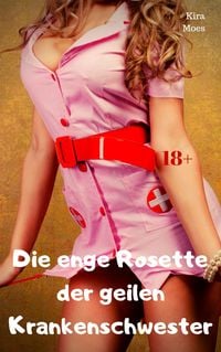 Produktbild: Die enge Rosette der geilen Krankenschwester