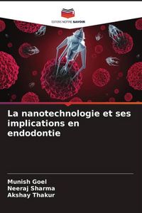 Produktbild: La nanotechnologie et ses implications en endodontie