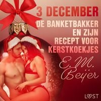Produktbild: 3 december - De Banketbakker en zijn recept voor kerstkoekjes &ndash; een erotische adventskalender