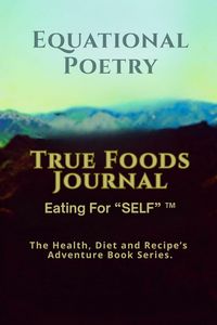 Produktbild: Equational Poetry True Foods Journal
