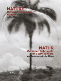 Produktbild: NATUR &ndash; Zwischen Sehnsucht und Wirklichkeit / NATURE &ndash; Between Desire and Reality