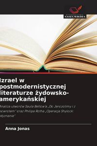 Produktbild: Izrael w postmodernistycznej literaturze &iquest;ydowsko-ameryka&iquest;skiej