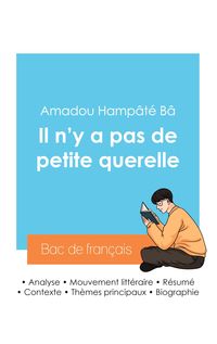 Bild vom Artikel Réussir son Bac de français 2024 : Analyse du recueil Il n'y a pas de petite querelle de Amadou Hampâté Bâ vom Autor Amadou Hampâté Bâ